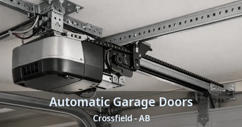 Automatic Garage Doors Crossfield - AB