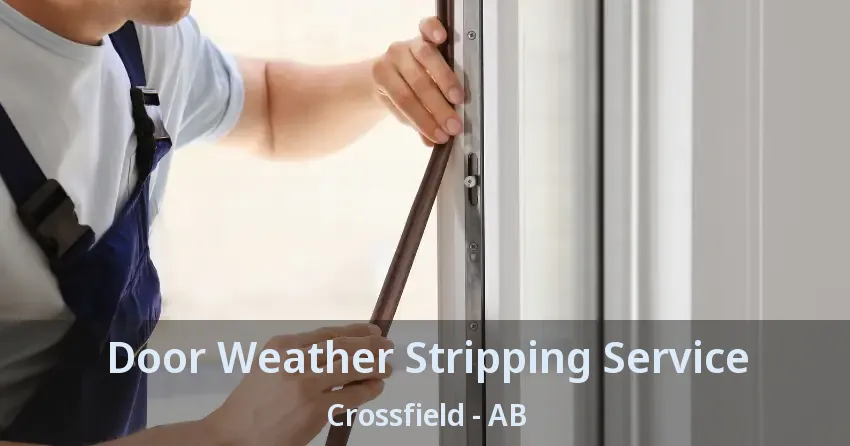 Door Weather Stripping Service Crossfield - AB Door Weather Stripping Service Crossfield - AB