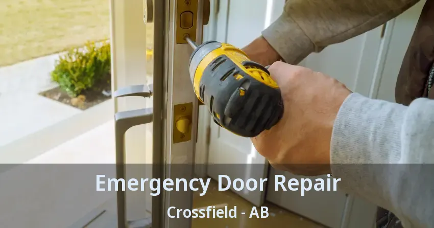 Emergency Door Repair Crossfield - AB Emergency Door Repair Crossfield - AB