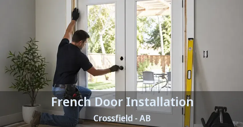 French Door Installation Crossfield - AB