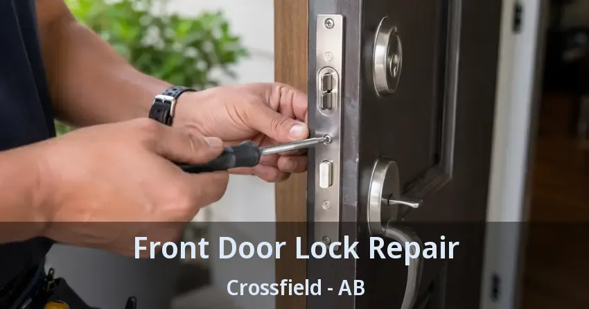 Front Door Lock Repair Crossfield - AB Front Door Lock Repair Crossfield - AB