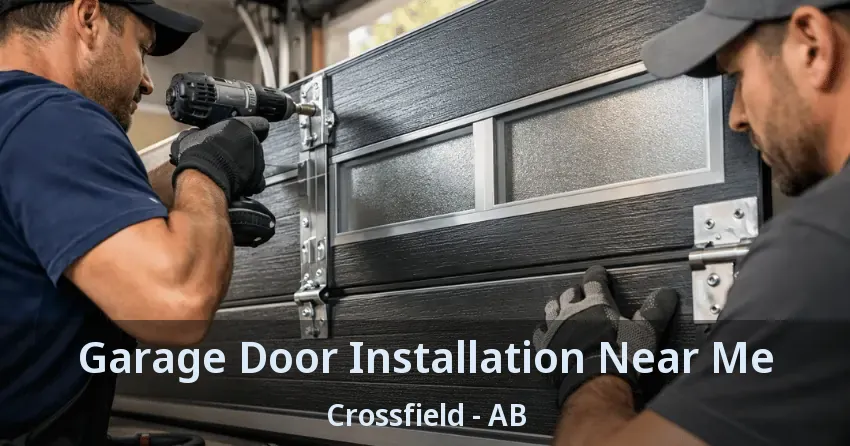 Garage Door Installation Near Me Crossfield - AB