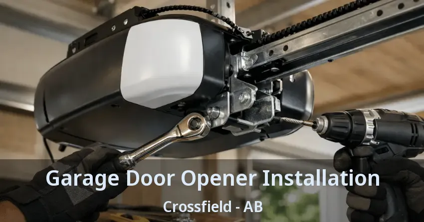 Garage Door Opener Installation Crossfield - AB