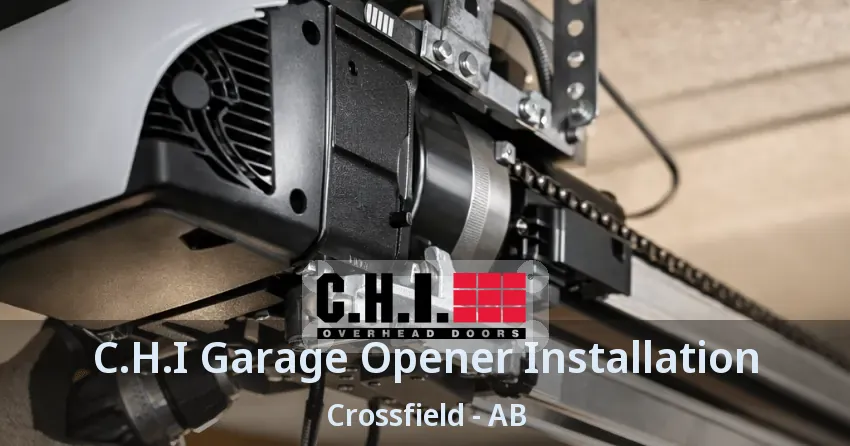 C.H.I Garage Opener Installation Crossfield - AB C.H.I Garage Opener Installation Crossfield - AB