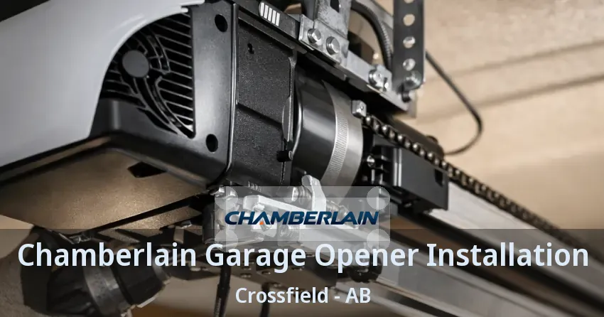 Chamberlain Garage Opener Installation Crossfield - AB Chamberlain Garage Opener Installation Crossfield - AB