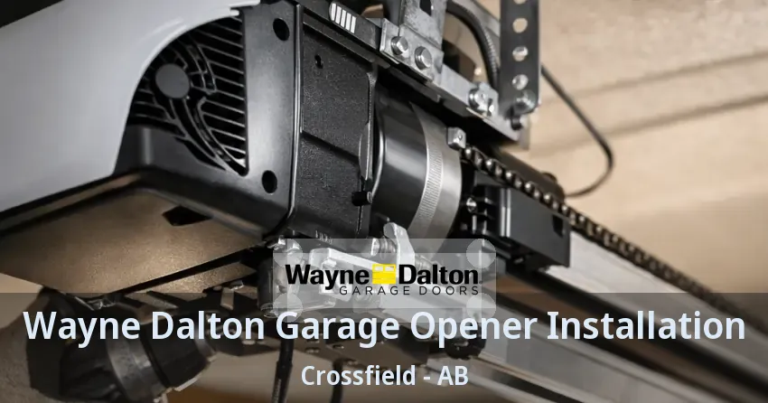 Wayne Dalton Garage Opener Installation Crossfield - AB