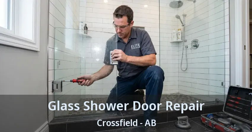 Glass Shower Door Repair Crossfield - AB Glass Shower Door Repair Crossfield - AB