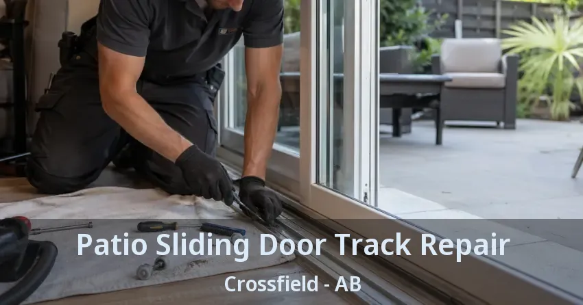 Patio Sliding Door Track Repair Crossfield - AB