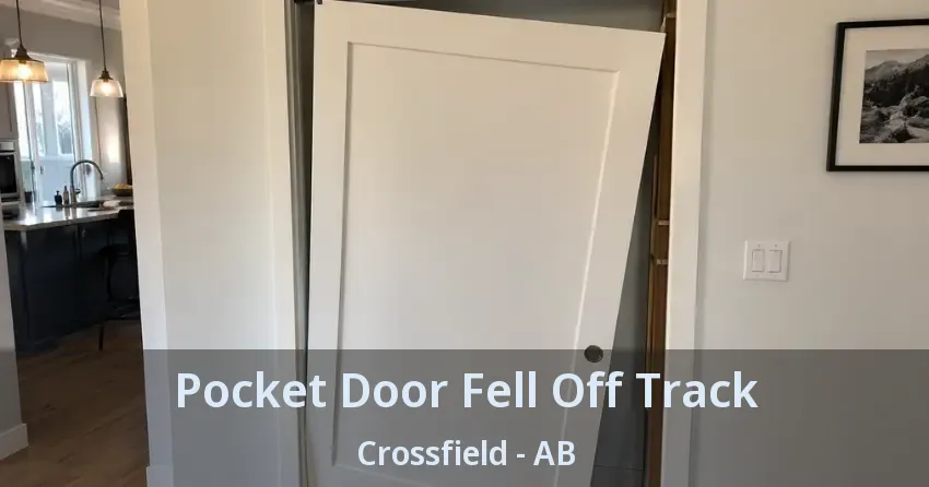 Pocket Door Fell Off Track Crossfield - AB Pocket Door Fell Off Track Crossfield - AB